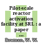 Pilot-scale reactor activation facility at SRL : a paper prepared for presentation to the 20th annual conference on analytical chemistry and nuclear technology to be held at Gatlinburg, Tennessee, on October 12 - 14, 1976 [E-Book] /