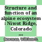 Structure and function of an alpine ecosystem : Niwot Ridge, Colorado [E-Book] /
