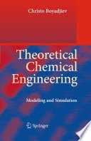 Theoretical Chemical Engineering [E-Book] : Modeling and Simulation /