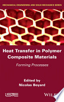 Heat transfer in polymer composite materials : forming processes [E-Book] /