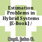 Estimation Problems in Hybrid Systems [E-Book] /