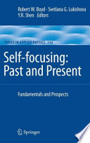 Self-focusing: Past and Present [E-Book] : Fundamentals and Prospects /