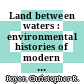 Land between waters : environmental histories of modern Mexico [E-Book] /