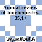 Annual review of biochemistry. 35,1 /