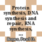 Protein synthesis, DNA synthesis and repair, RNA synthesis, energy linked atpases, synthetases /