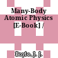 Many-Body Atomic Physics [E-Book] /
