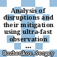 Analysis of disruptions and their mitigation using ultra-fast observation systems [E-Book] /