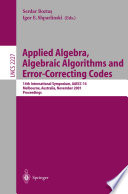 Applied Algebra, Algebraic Algorithms and Error-Correcting Codes [E-Book] : 14th International Symposium, AAECC-14 Melbourne, Australia, November 26–30, 2001 Proceedings /
