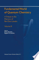Fundamental World of Quantum Chemistry [E-Book] : A Tribute to the Memory of Per-Olov Löwdin Volume III /