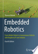 Embedded Robotics [E-Book] : From Mobile Robots to Autonomous Vehicles with Raspberry Pi and Arduino /