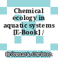 Chemical ecology in aquatic systems [E-Book] /