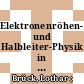 Elektronenröhen- und Halbleiter-Physik in Einzelberichten /