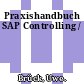 Praxishandbuch SAP Controlling /