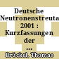 Deutsche Neutronenstreutagung. 2001 : Kurzfassungen der Vorträge und Poster der Deutschen Neutronenstreutagung 2001 vom 19. bis 21. Februar in Jülich /