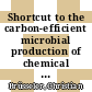 Shortcut to the carbon-efficient microbial production of chemical building blocks from lignocellulose-derived d-xylose [E-Book] /