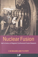 Nuclear fusion : half a century of magnetic confinement fusion research /
