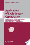 Applications of Evolutionary Computation [E-Book] : EvoApplications 2010: EvoCOMNET, EvoENVIRONMENT, EvoFIN, EvoMUSART, and EvoTRANSLOG, Istanbul, Turkey, April 7-9, 2010, Proceedings, Part II /