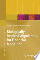 Biologically Inspired Algorithms for Financial Modelling [E-Book] /