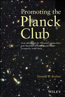 Promoting the Planck Club : how defiant youth, irreverent researchers and liberated universities can foster prosperity indefinitely [E-Book] /