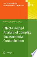 Effect-Directed Analysis of Complex Environmental Contamination [E-Book] /