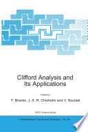 Clifford Analysis and Its Applications [E-Book] /