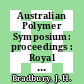 Australian Polymer Symposium: proceedings : Royal Australian Chemical Institute: national convention. 0005 : Canberra, 20.05.74-23.05.74.