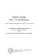 Climate change - IPCC '95 and beyond : current scientific knowledge and its relevance to New Zealand : proceedings of a workshop ... /