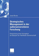 Strategisches Management in der ausseruniversitären Forschung : Entwicklung einer Konzeption am Beispiel der Helmholtz-Gemeinschaft /