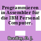 Programmieren in Assembler für die IBM Personal Computer.