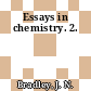 Essays in chemistry. 2.