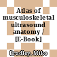 Atlas of musculoskeletal ultrasound anatomy / [E-Book]