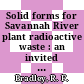 Solid forms for Savannah River plant radioactive waste : an invited paper for presentation at the 167th national meeting of the American Chemical Society at Los Angeles, California, on March 31 - April 5, 1974 [E-Book] /