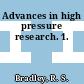 Advances in high pressure research. 1.