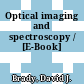 Optical imaging and spectroscopy / [E-Book]