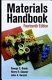 Materials handbook : an encyclopedia for managers, technical professionals, purchasing and production managers, technicians, and supervisors /