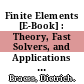 Finite Elements [E-Book] : Theory, Fast Solvers, and Applications in Solid Mechanics /