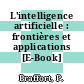 L'intelligence artificielle : frontières et applications [E-Book] /