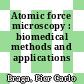 Atomic force microscopy : biomedical methods and applications /