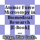 Atomic Force Microscopy in Biomedical Research [E-Book] : Methods and Protocols /