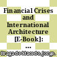 Financial Crises and International Architecture [E-Book]: A "Eurocentric" Perspective /