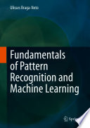 Fundamentals of Pattern Recognition and Machine Learning [E-Book] /