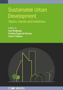Sustainable urban development : topics, trends and solutions [E-Book] /