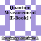 Quantum Measurement [E-Book] /