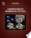 Comprehensive biomedical physics [E-Book] /