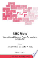 NBC Risks Current Capabilities and Future Perspectives for Protection [E-Book] /