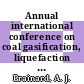 Annual international conference on coal gasification, liquefaction and conversion to electricity 0008: proceedings : Pittsburgh, PA, 04.08.1981-06.08.1981.