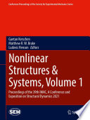 Nonlinear Structures & Systems, Volume 1 [E-Book] : Proceedings of the 39th IMAC, A Conference and Exposition on Structural Dynamics 2021 /