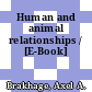 Human and animal relationships / [E-Book]