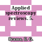 Applied spectroscopy reviews. 5.
