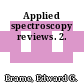 Applied spectroscopy reviews. 2.